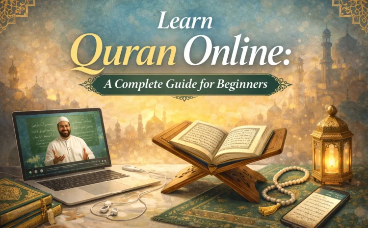  Learn Quran Online: A Complete Guide for Beginners