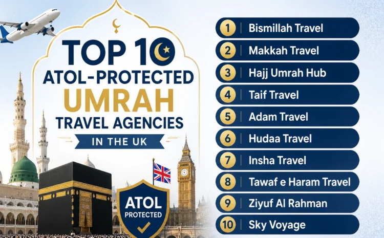  Top 10 ATOL-Protected Umrah Travel Agencies in the UK