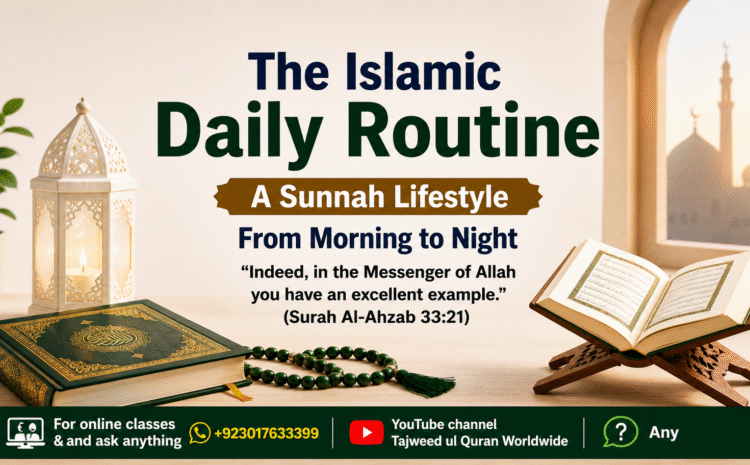  The Islamic Daily Routine: A Sunnah Lifestyle from Morning to Night