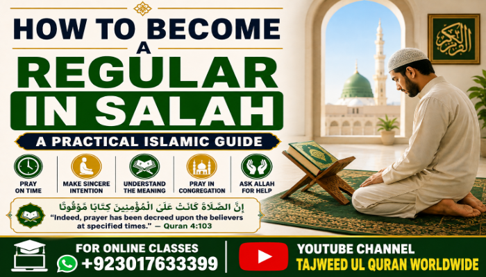  How to Become a Regular in Salah: A Practical Islamic Guide