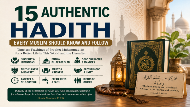 15 Authentic Hadith Every Muslim Should Know and Follow