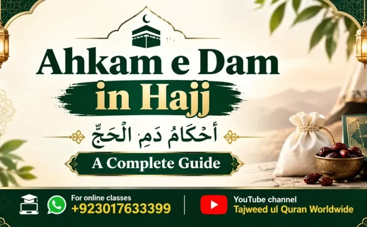  Ahkam e Dam in Hajj (أَحْكَامُ دَمِ الْحَجِّ): A Complete Guide